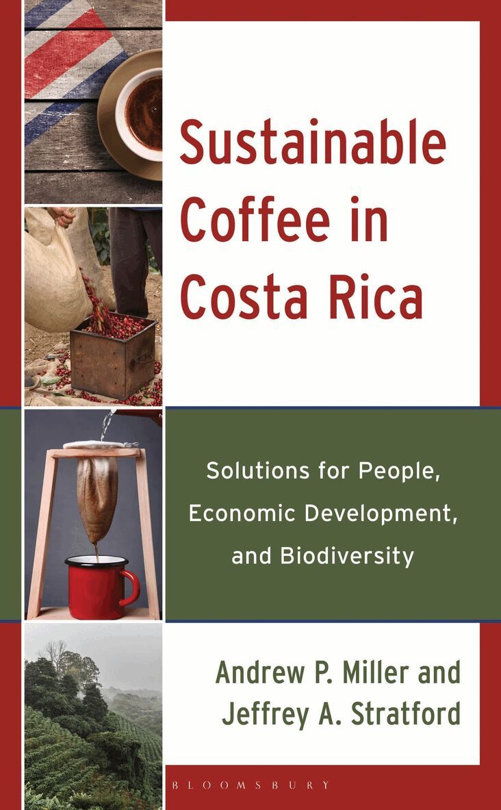 Andrew P. Miller, Jeffrey Stratford - Sustainable Coffee in Costa Rica, Häftad