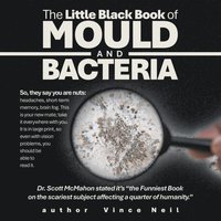 Little Black Book of Mould and Bacteria