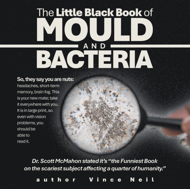 Vince Neil - Little Black Book of Mould and Bacteria, E-bok