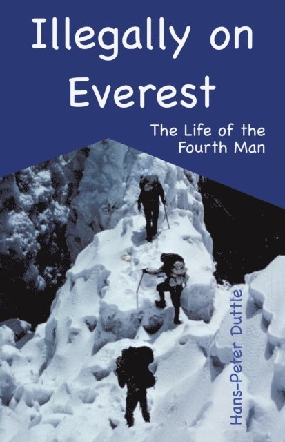 Hans-Peter Duttle - Illegally on Everest, E-bok