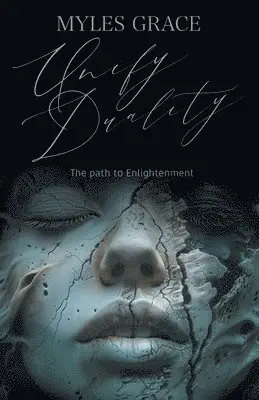 Myles Grace - Unify Duality, Häftad. Tillgänglighet: Lägg i varukorg