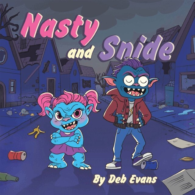Deb Evans - Nasty and Snide, E-bok