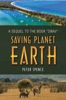 Peter Spence - Saving Planet Earth, Häftad