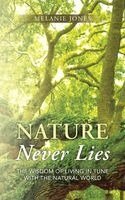 Melanie Jones - Nature Never Lies, Häftad