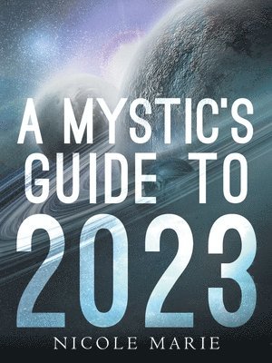 Nicole Marie - Mystic's Guide to 2023, Häftad. Tillgänglighet: Lägg i varukorg