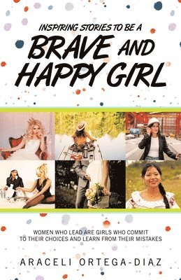 Inspiring Stories to Be a Brave and Happy Girl