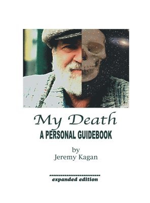 Jeremy Kagan - My Death, Inbunden