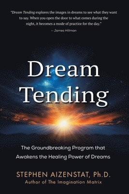 Stephen Aizenstat - Dream Tending, Häftad