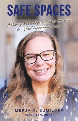 Merja K Sumiloff - Safe Spaces, Häftad