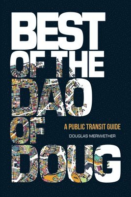 Douglas Meriwether - Best of the Dao of Doug, Häftad. Tillgänglighet: Lägg i varukorg