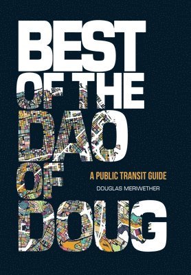 Douglas Meriwether - Best of the Dao of Doug, Inbunden. Tillgänglighet: Lägg i varukorg