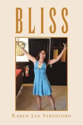 Karen Lee Stradford - Bliss, Häftad. Tillgänglighet: Lägg i varukorg