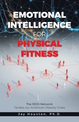 Jay Houston - Emotional Intelligence for Physical Fitness, Häftad. Tillgänglighet: Lägg i varukorg