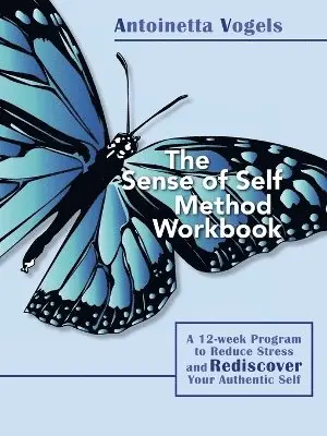 Antoinetta Vogels - Sense of Self Method Workbook, Häftad. Tillgänglighet: Lägg i varukorg