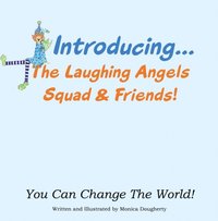Introducing... The Laughing Angels Squad & Friends!
