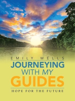 Emily Wells - Journeying with My Guides, Häftad