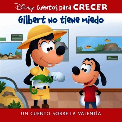 Pi Kids - Disney Cuentos Para Crecer Gilbert No Tiene Miedo (Disney Growing Up Stories Gilbert Is Not Afraid): Un Cuento Sobre La Valentía (a Story about Braver, Inbunden