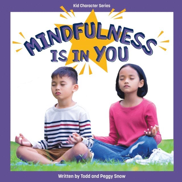 Peggy Snow, Todd Snow - Mindfulness Is in You, Ljudbok. Tillgänglighet: Lägg i varukorg