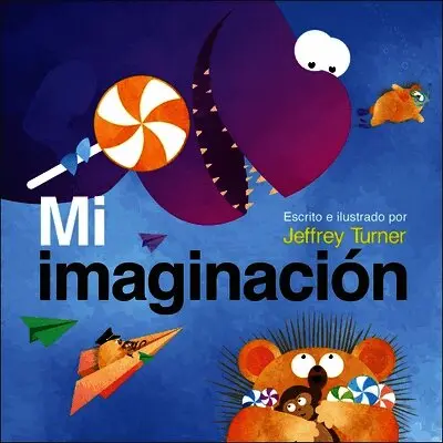 Jeffrey Turner - Mi Imaginación (My Imagination), Inbunden. Tillgänglighet: Lägg i varukorg