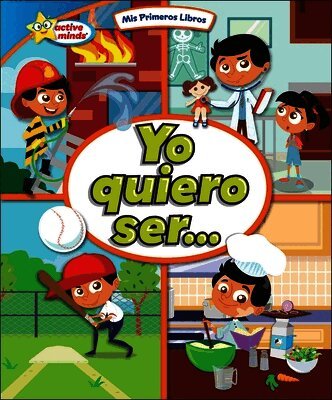 Kim Mitzo Thompson, Karen Mitzo Hilderbrand, Arlette de Alba - Yo Quiero Ser... (I Want to Be...), Inbunden