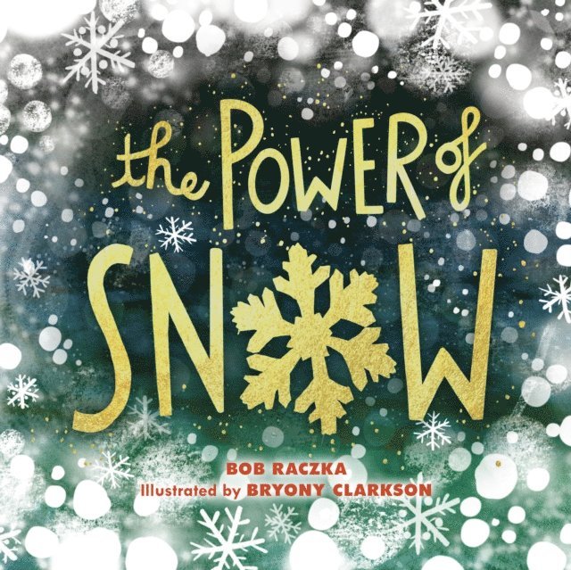 Bob Raczka - Power of Snow, E-bok