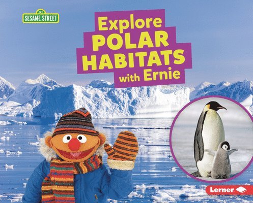 Charlotte Reed - Explore Polar Habitats with Ernie, Inbunden