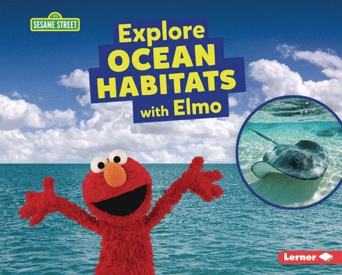 Charlotte Reed - Explore Ocean Habitats with Elmo, Inbunden