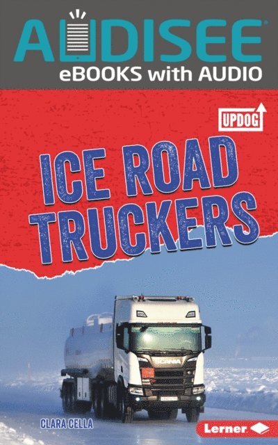 Clara Cella - Ice Road Truckers, E-bok