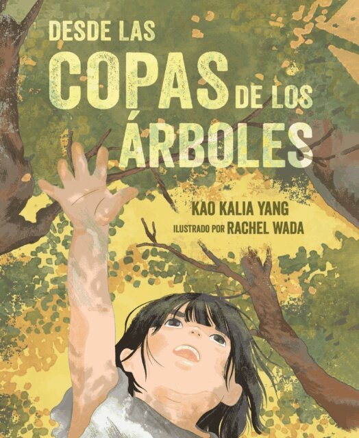 Kao Kalia Yang - Desde las copas de los árboles (From the Tops of the Trees), E-bok