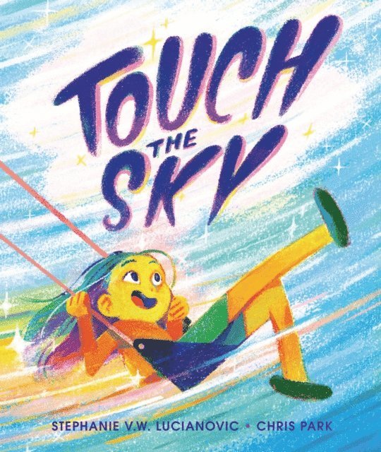 Stephanie V. W. Lucianovic - Touch the Sky, E-bok