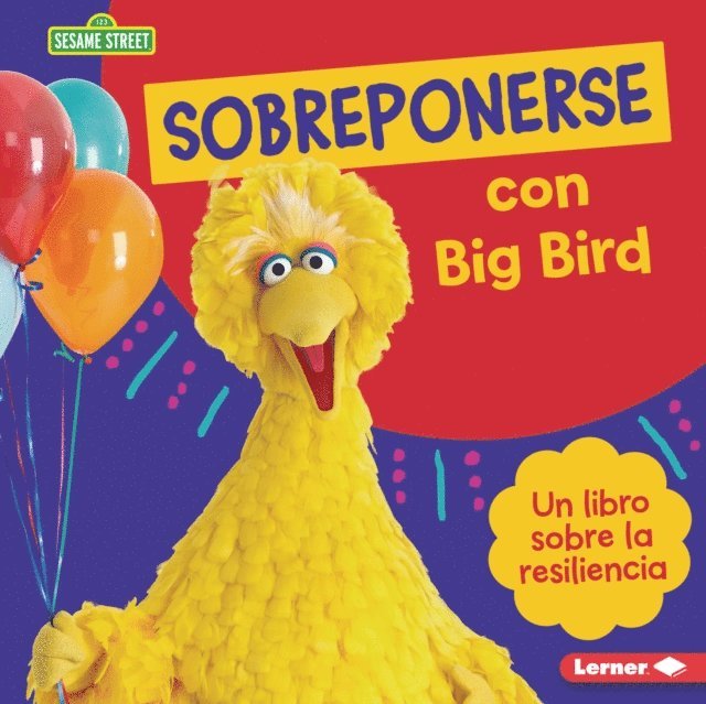 Sobreponerse con Big Bird (Bouncing Back with Big Bird)