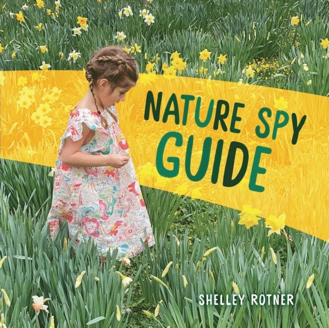 Shelley Rotner - Nature Spy Guide, E-bok