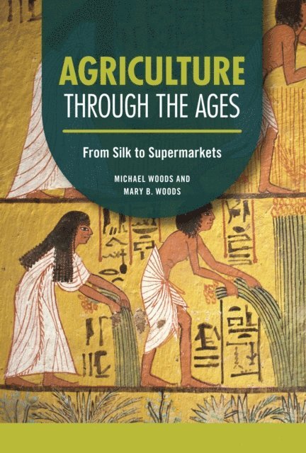 Mary B. Woods, Michael Woods - Agriculture through the Ages, E-bok
