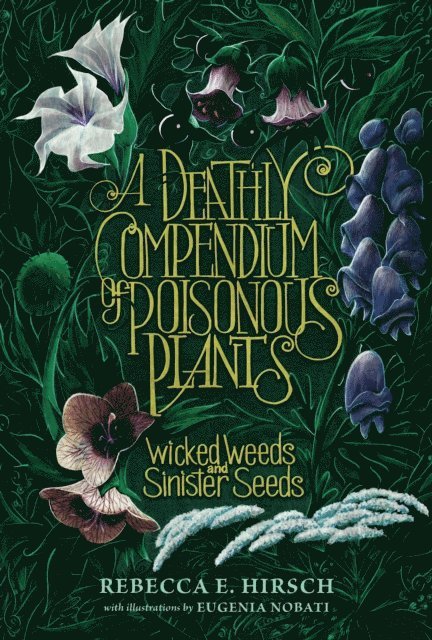 Rebecca E. Hirsch - Deathly Compendium of Poisonous Plants, E-bok