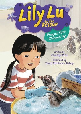 Cherilyn Chin - Penguin Gets Cleaned Up, Inbunden