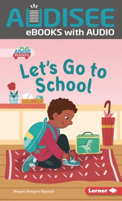 Megan Borgert-Spaniol - Let's Go to School, E-bok