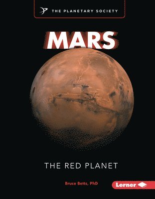 Bruce Betts - Mars: The Red Planet, Inbunden