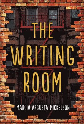 Marcia Argueta Mickelson - The Writing Room, Inbunden