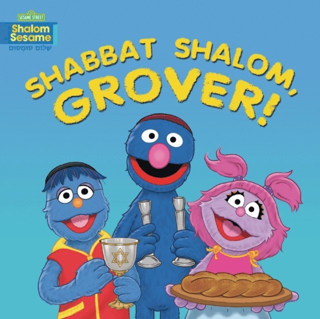 Joni Kibort Sussman - Shabbat Shalom, Grover!, E-bok