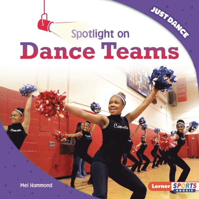 Mel Hammond - Spotlight on Dance Teams, E-bok