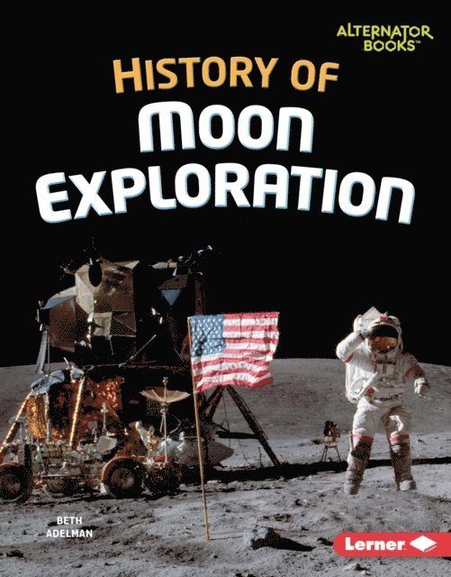 Beth Adelman - History of Moon Exploration, E-bok