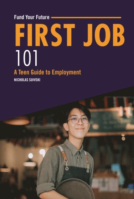 Nicholas Suivski - First Job 101, E-bok