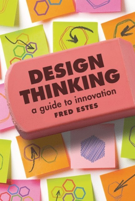 Fred Estes - Design Thinking, E-bok