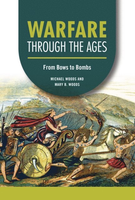 Mary B. Woods, Michael Woods - Warfare through the Ages, E-bok