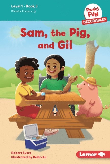 Robert Sutro - Sam, the Pig, and Gil, E-bok