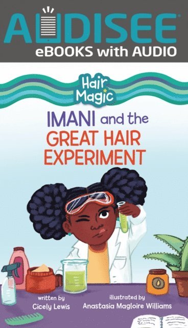 Cicely Lewis - Imani and the Great Hair Experiment, E-bok