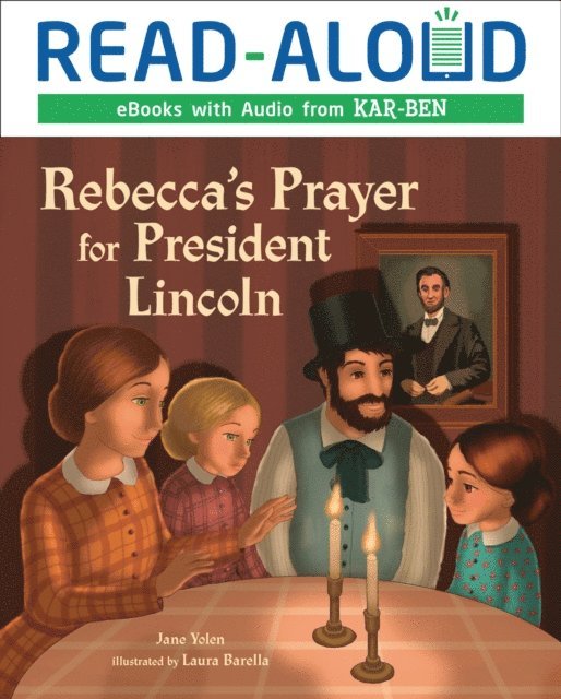 Jane Yolen - Rebecca's Prayer for President Lincoln, E-bok