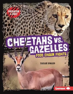Sarah Roggio - Cheetahs vs. Gazelles: Food Chain Fights, Inbunden. Tillgänglighet: Lägg i varukorg