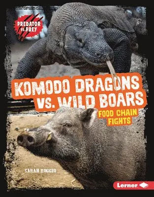 Sarah Roggio - Komodo Dragons vs. Wild Boars: Food Chain Fights, Inbunden. Tillgänglighet: Lägg i varukorg