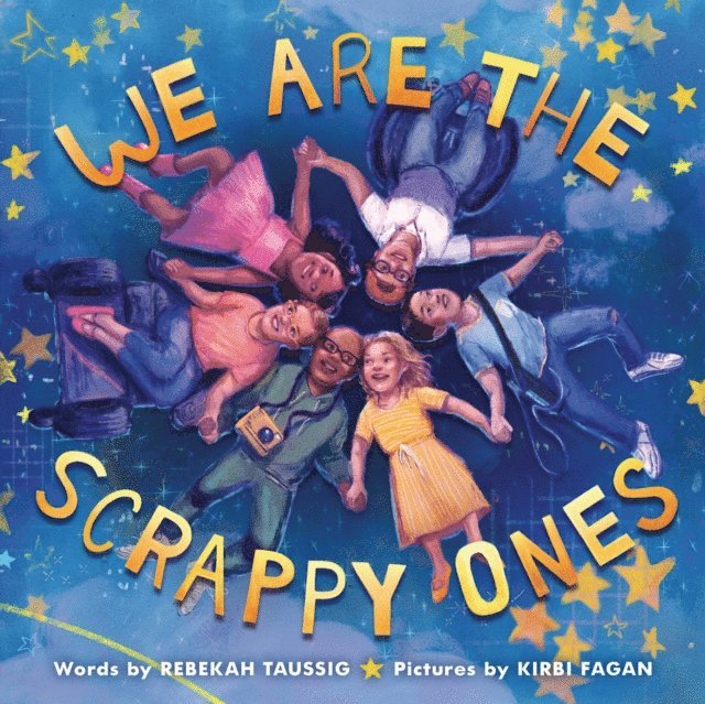 Rebekah Taussig - We Are the Scrappy Ones, E-bok